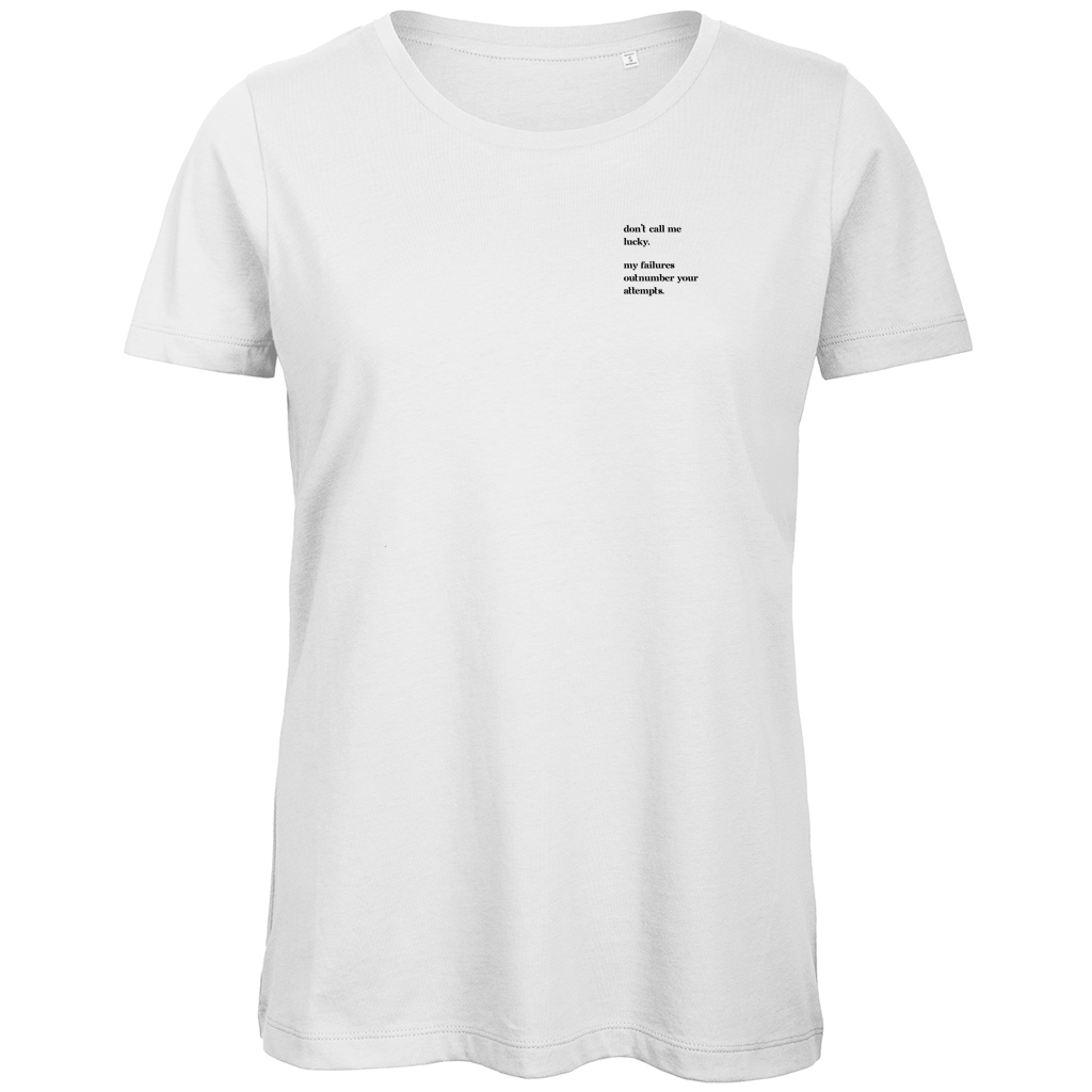 Failures - Women’s T-Shirt
